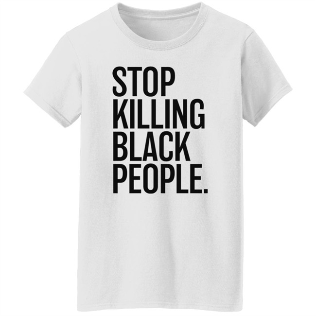 Stop Killing Black People Shirt Melanin Apparel Merch The Sarcastic Optimus Stop Killing Black People Shirt Melanin Apparel Merch The Sarcastic Optimus
