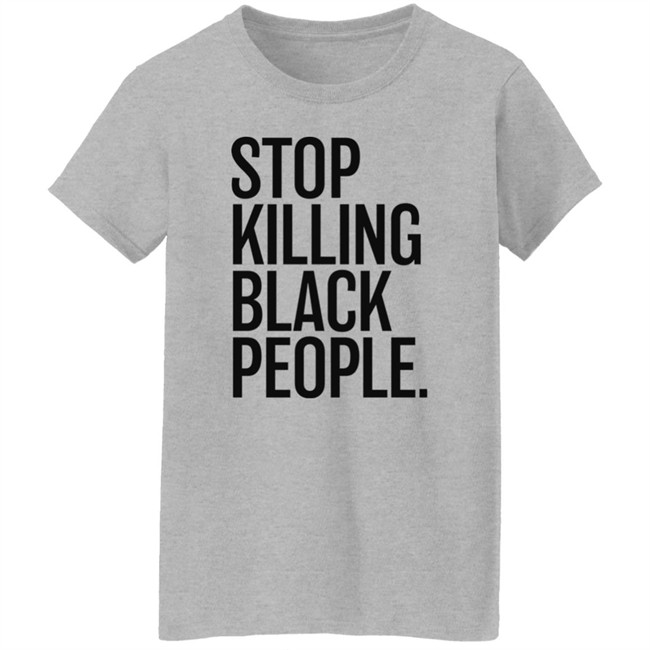 Stop Killing Black People Shirt Melanin Apparel Merch The Sarcastic Optimus Stop Killing Black People Shirt Melanin Apparel Merch The Sarcastic Optimus