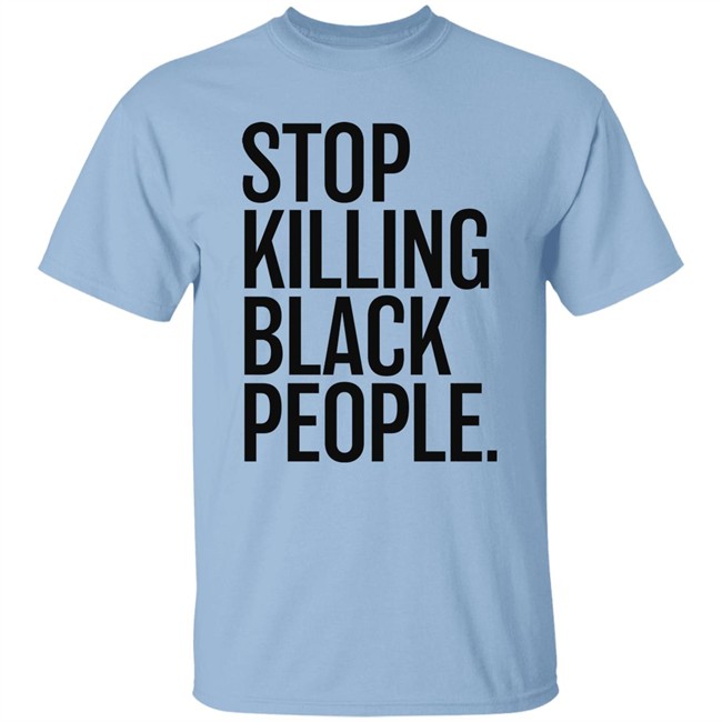 Stop Killing Black People Shirt Melanin Apparel Merch The Sarcastic Optimus Stop Killing Black People Shirt Melanin Apparel Merch The Sarcastic Optimus