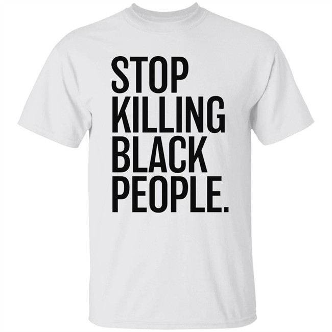 Stop Killing Black People Shirt Melanin Apparel Merch The Sarcastic Optimus Stop Killing Black People Shirt Melanin Apparel Merch The Sarcastic Optimus