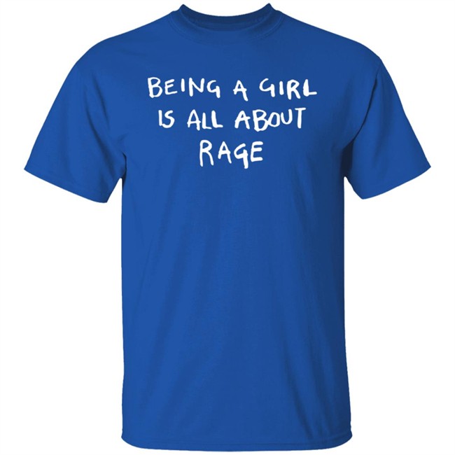 Bonfire Shop Being A Girl Is All About Rage Shirt Lmanwife Andy Bonfire Shop Being A Girl Is All About Rage Shirt Lmanwife Andy