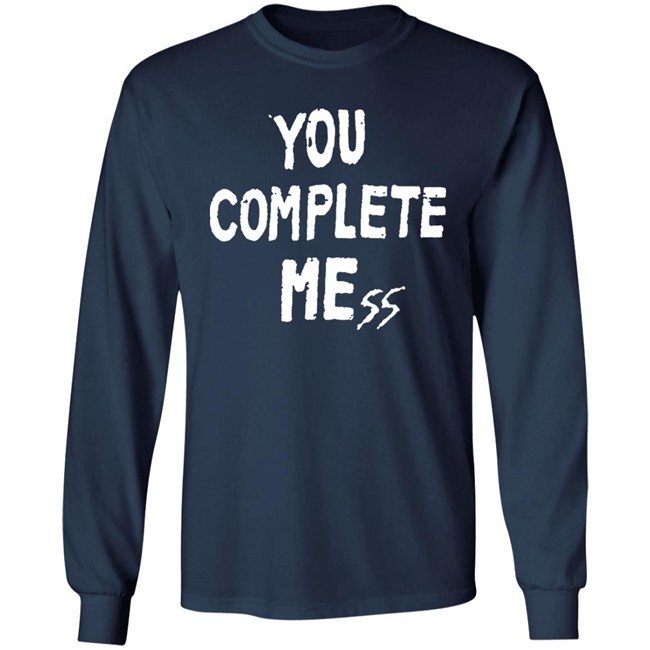 You Complete Mess Shirt 5Sos Updates 5 Seconds Of Summer You Complete Mess Shirt 5Sos Updates 5 Seconds Of Summer