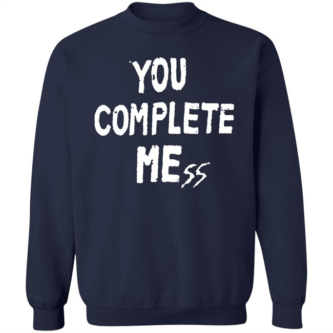 You Complete Mess Shirt 5Sos Updates 5 Seconds Of Summer You Complete Mess Shirt 5Sos Updates 5 Seconds Of Summer