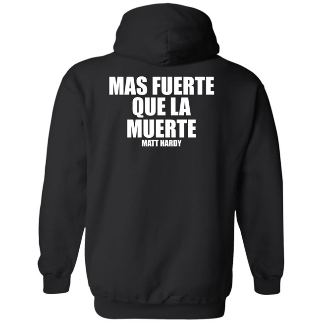 Stronger Than Death Mas Fuerte Que La Muerte Matt Hardy Shirt Prowrestlingtees Merch Pro Wrestling Tees Clothing Stronger Than Death Mas Fuerte Que La Muerte Matt Hardy Shirt Prowrestlingtees Merch Pro Wrestling Tees Clothing