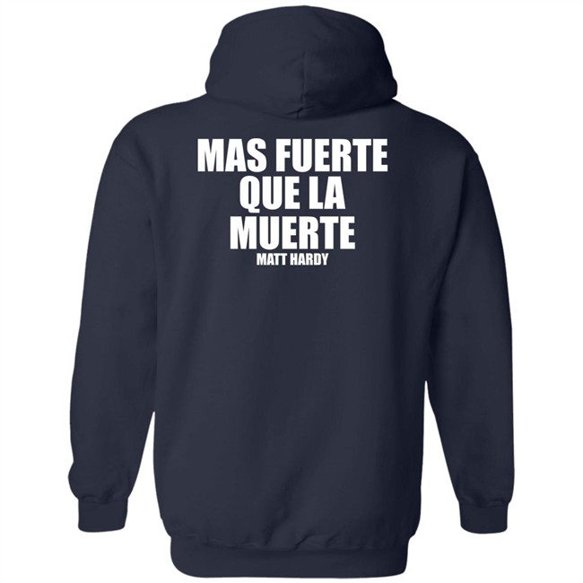 Stronger Than Death Mas Fuerte Que La Muerte Matt Hardy Shirt Prowrestlingtees Merch Pro Wrestling Tees Clothing Stronger Than Death Mas Fuerte Que La Muerte Matt Hardy Shirt Prowrestlingtees Merch Pro Wrestling Tees Clothing