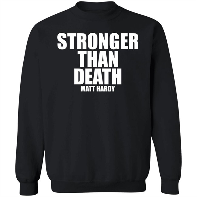 Stronger Than Death Mas Fuerte Que La Muerte Matt Hardy Shirt Prowrestlingtees Merch Pro Wrestling Tees Clothing Stronger Than Death Mas Fuerte Que La Muerte Matt Hardy Shirt Prowrestlingtees Merch Pro Wrestling Tees Clothing