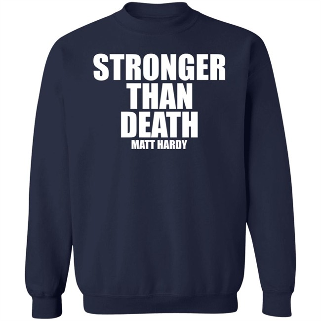 Stronger Than Death Mas Fuerte Que La Muerte Matt Hardy Shirt Prowrestlingtees Merch Pro Wrestling Tees Clothing Stronger Than Death Mas Fuerte Que La Muerte Matt Hardy Shirt Prowrestlingtees Merch Pro Wrestling Tees Clothing