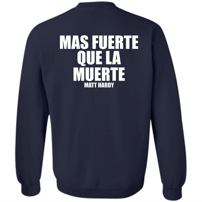 Stronger Than Death Mas Fuerte Que La Muerte Matt Hardy Shirt Prowrestlingtees Merch Pro Wrestling Tees Clothing Stronger Than Death Mas Fuerte Que La Muerte Matt Hardy Shirt Prowrestlingtees Merch Pro Wrestling Tees Clothing