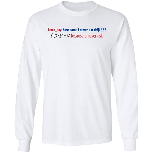 Super Yaki Merch Bama Boy How Come I Never C U Drift Shirt Super Yaki Merch Bama Boy How Come I Never C U Drift Shirt
