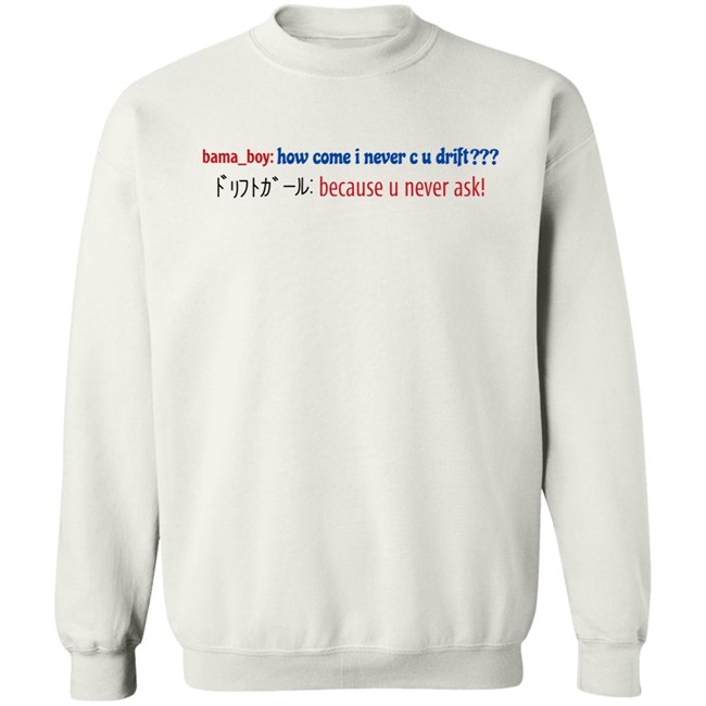 Super Yaki Merch Bama Boy How Come I Never C U Drift Shirt Super Yaki Merch Bama Boy How Come I Never C U Drift Shirt
