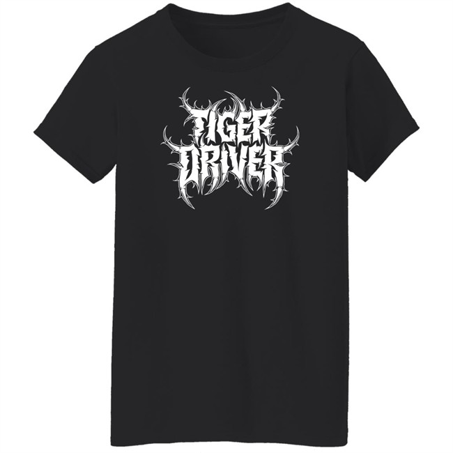 Tiger Driver 9X Merch Tiger Driver Metal Logo Tee Shirt Tiger Driver 9X Merch Tiger Driver Metal Logo Tee Shirt