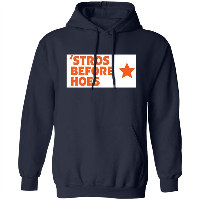 Stros Before Hoes Shirt Saucey2101 Stros Before Hoes Shirt Saucey2101