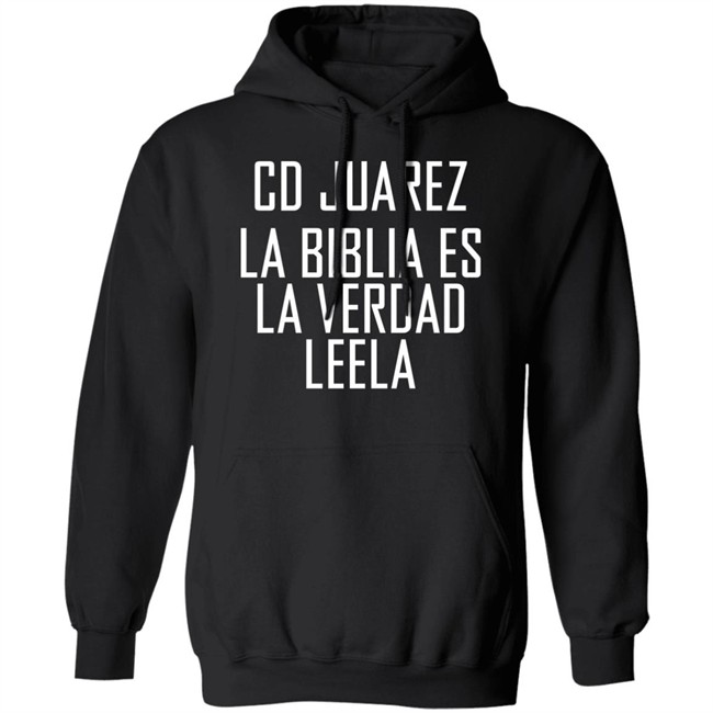 Cd Juarez La Biblia Es La Verdad Leela Shirt Cd Juarez La Biblia Es La Verdad Leela Shirt