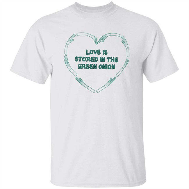 Ness Gowavas Love Is Stored In The Green Onion Shirt