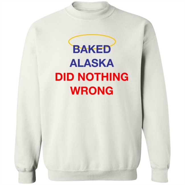 Yoba Merch Baked Alaska Did Nothing Wrong Shirt Yoba Merch Baked Alaska Did Nothing Wrong Shirt