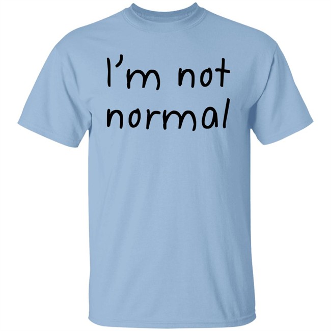 I'm Not Normal Shirt Michael I'm Not Normal Shirt Michael
