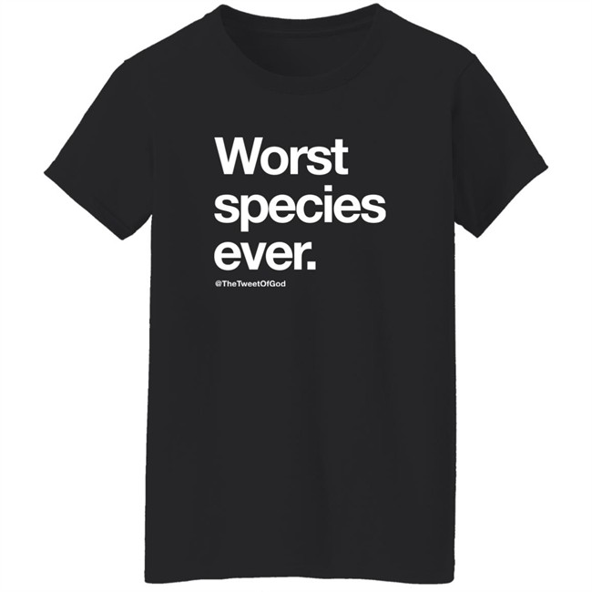 The Tweet Of God Cap That Shop Worst Species Ever Shirt The Tweet Of God Cap That Shop Worst Species Ever Shirt