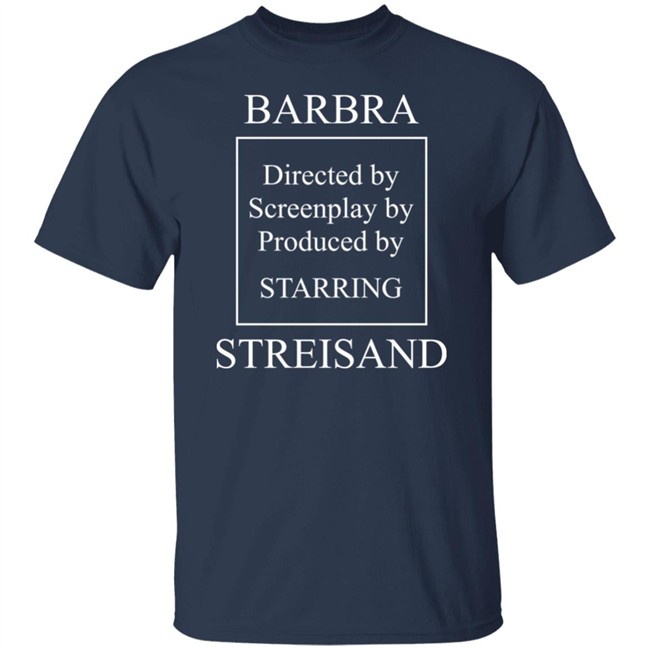 Super Yaki Shop Barbra Directed By Screenplay By Produced By Starring Streisand Sweatshirt Super Yaki Shop Barbra Directed By Screenplay By Produced By Starring Streisand Sweatshirt