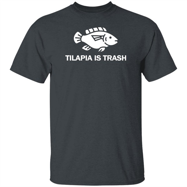 Soulphoodie Merch Tilapia Is Trash Tee Shirt Soulphoodie Merch Tilapia Is Trash Tee Shirt