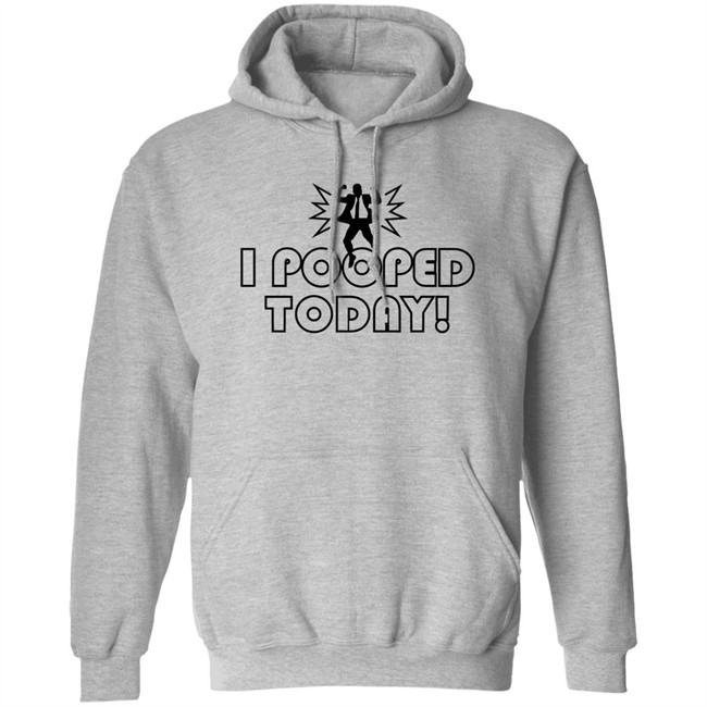 Nikki Sedona Hiltz I Pooped Today Sweatshirt Nikki Sedona Hiltz I Pooped Today Sweatshirt