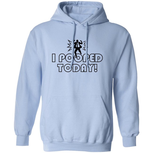 Nikki Sedona Hiltz I Pooped Today Sweatshirt Nikki Sedona Hiltz I Pooped Today Sweatshirt