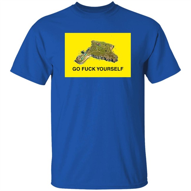 Go Fuck Yourself Shirt Snake Island Black Sea Russian Warship Mena_Conflict Go Fuck Yourself Shirt Snake Island Black Sea Russian Warship Mena_Conflict