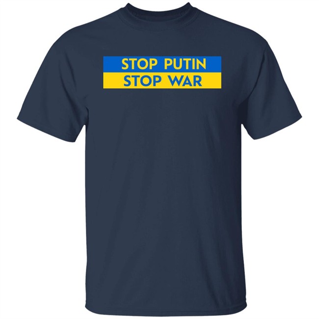 Stop Putin Stop War T Shirt Stop Putin's War In Ukraine Shirt Ukraine Russia War Stop Putin Stop War T Shirt Stop Putin's War In Ukraine Shirt Ukraine Russia War