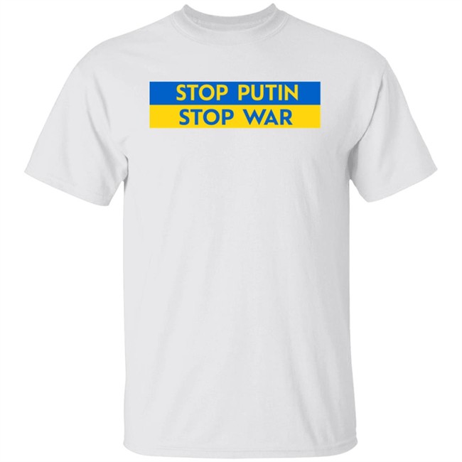Stop Putin Stop War T Shirt Stop Putin's War In Ukraine Shirt Ukraine Russia War Stop Putin Stop War T Shirt Stop Putin's War In Ukraine Shirt Ukraine Russia War