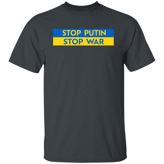 Stop Putin Stop War T Shirt Stop Putin's War In Ukraine Shirt Ukraine Russia War Stop Putin Stop War T Shirt Stop Putin's War In Ukraine Shirt Ukraine Russia War