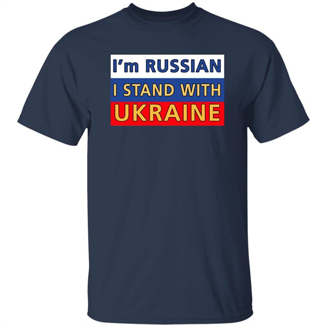 I'm Russian I Stand With Ukraine Shirt Ukraine Russia War I'm Russian I Stand With Ukraine Shirt Ukraine Russia War