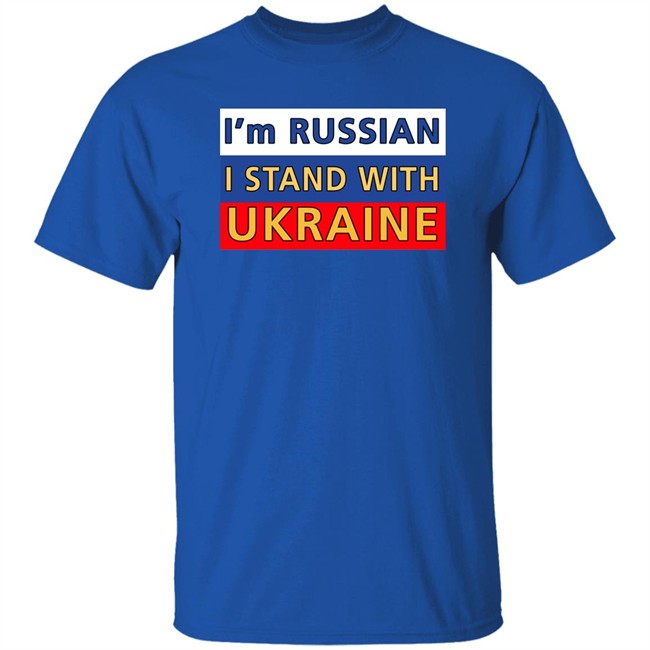 I'm Russian I Stand With Ukraine Shirt Ukraine Russia War I'm Russian I Stand With Ukraine Shirt Ukraine Russia War