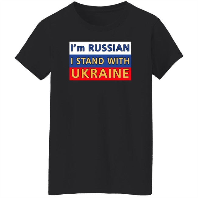 I'm Russian I Stand With Ukraine Shirt Ukraine Russia War I'm Russian I Stand With Ukraine Shirt Ukraine Russia War