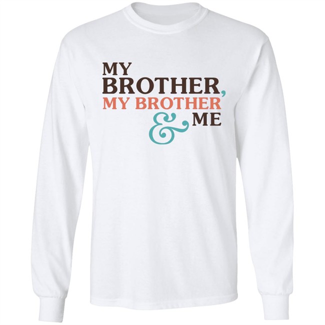 Mbmbam Merch My Brother My Brother And Me Mbmbam Shirt Mbmbam Merch My Brother My Brother And Me Mbmbam Shirt