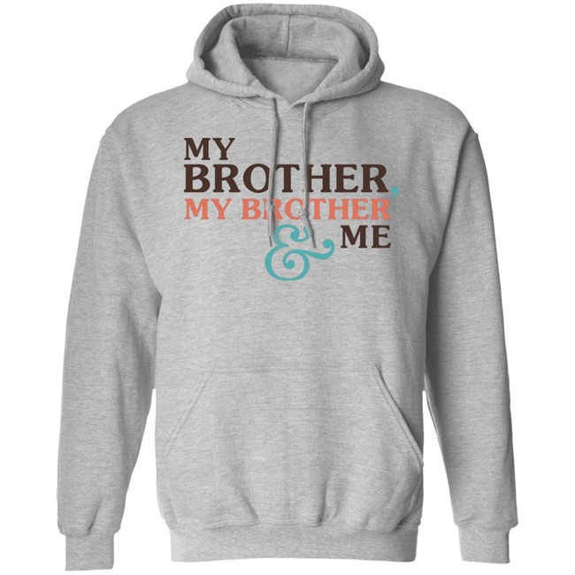 Mbmbam Merch My Brother My Brother And Me Mbmbam Shirt Mbmbam Merch My Brother My Brother And Me Mbmbam Shirt