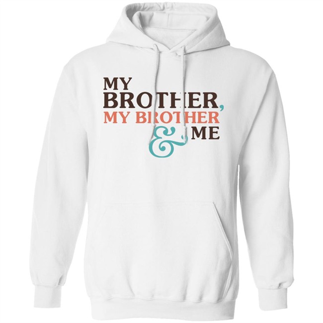 Mbmbam Merch My Brother My Brother And Me Mbmbam Shirt Mbmbam Merch My Brother My Brother And Me Mbmbam Shirt