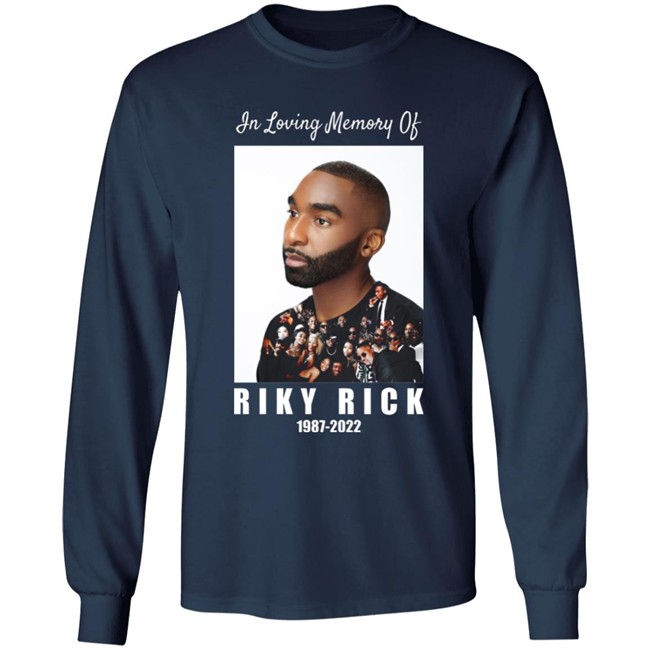 In Loving Memory Of Riky Rick 1987-2022 Shirt Rikyrickworld In Loving Memory Of Riky Rick 1987-2022 Shirt Rikyrickworld