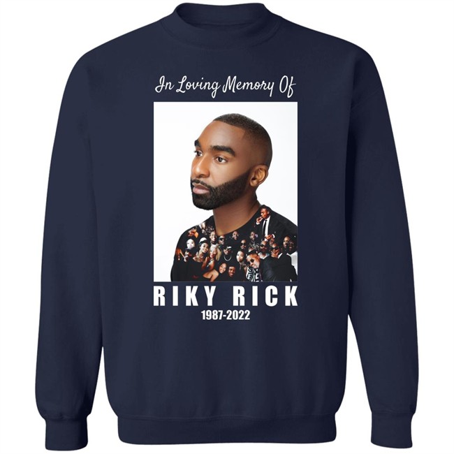 In Loving Memory Of Riky Rick 1987-2022 Shirt Rikyrickworld In Loving Memory Of Riky Rick 1987-2022 Shirt Rikyrickworld