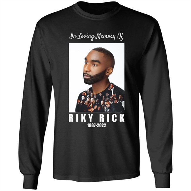 In Loving Memory Of Riky Rick 1987-2022 Shirt Rikyrickworld In Loving Memory Of Riky Rick 1987-2022 Shirt Rikyrickworld