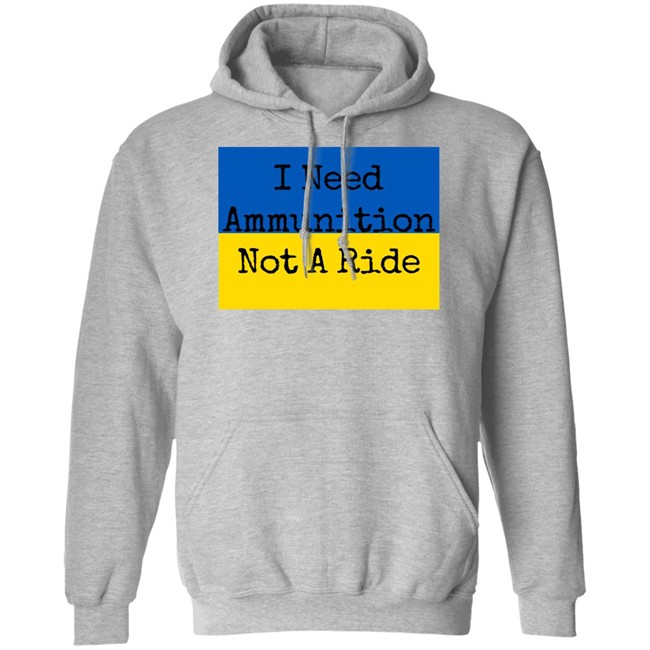 I Need Ammunition Not A Ride T Shirt I Need Ammo Not A Ride I Need Ammunition Not A Ride T Shirt I Need Ammo Not A Ride