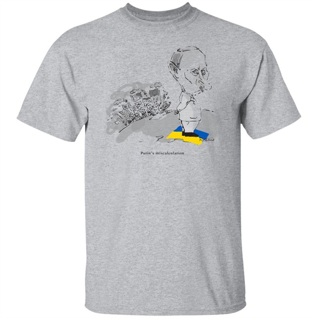 Putin's Miscalculation Shirt Putin's Miscalculation Shirt
