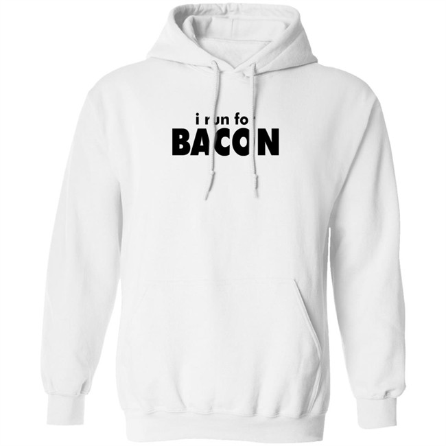 I Run For Bacon Shirt I Run For Bacon Shirt