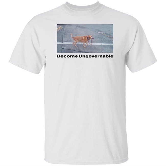 Shitheadsteve Merch Become Ungovernable Shirt
