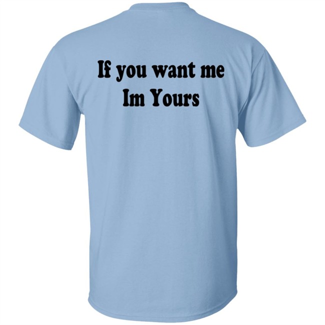 Hilmaklintaf If You Want Me Im Yours Sweatshirt Hilmaklintaf If You Want Me Im Yours Sweatshirt