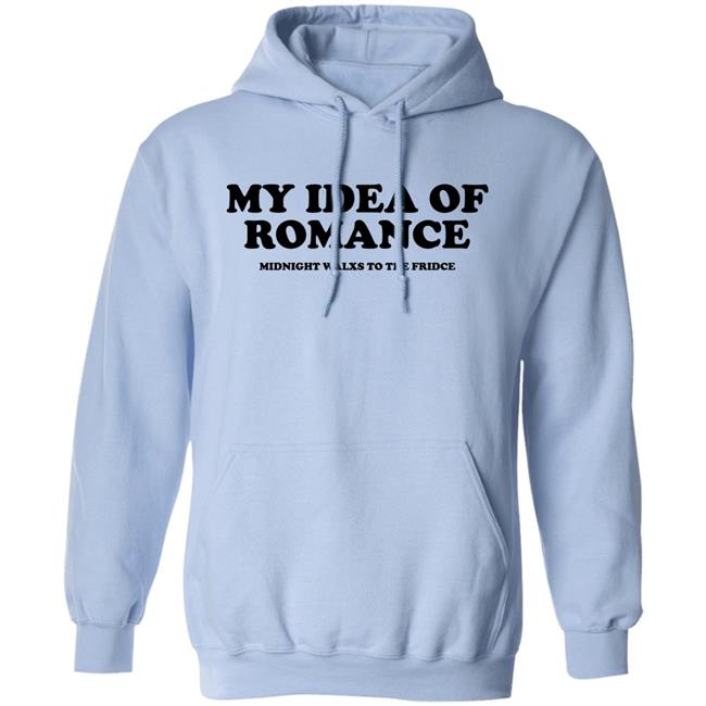 My Idea Of Romance Midnight Walxs To The Fridce Shirt Molesoxox My Idea Of Romance Midnight Walxs To The Fridce Shirt Molesoxox