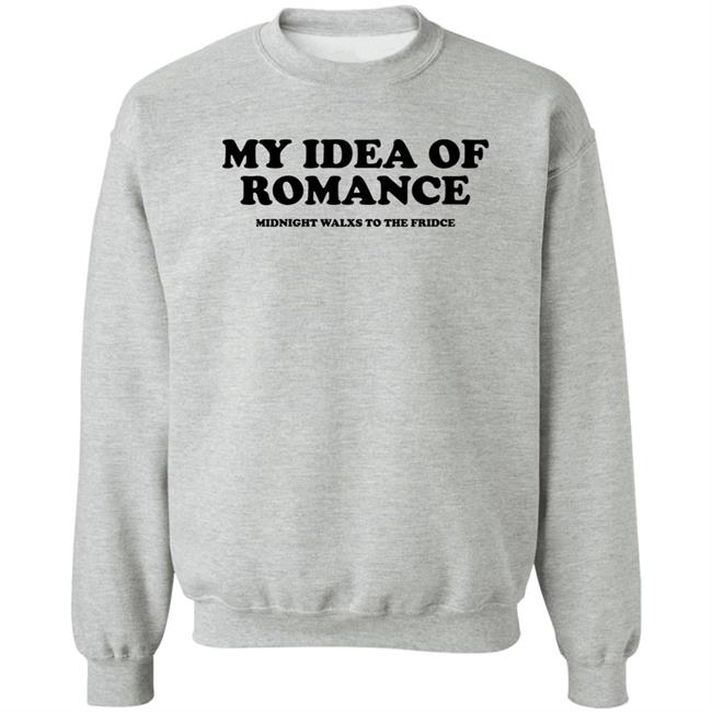 My Idea Of Romance Midnight Walxs To The Fridce Shirt Molesoxox My Idea Of Romance Midnight Walxs To The Fridce Shirt Molesoxox