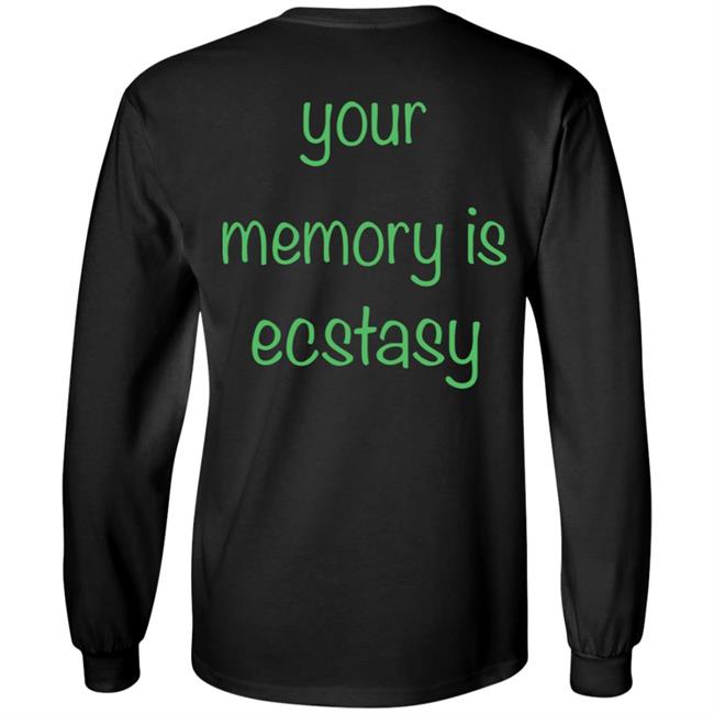 AIright Drew Your Memory Is Ecstasy Shirt AIright Drew Your Memory Is Ecstasy Shirt