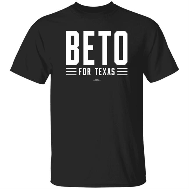 Beto For Texas T Shirt Beto Orourke Merch