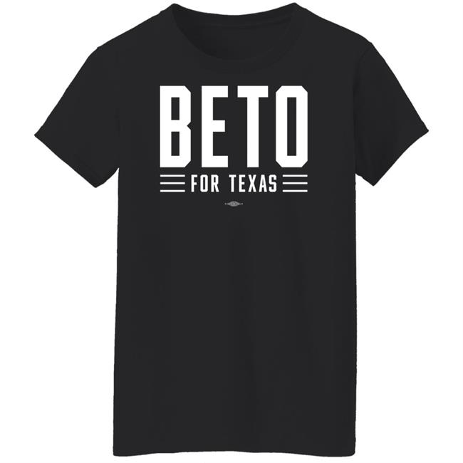 Beto For Texas T Shirt Beto Orourke Merch Beto For Texas T Shirt Beto Orourke Merch