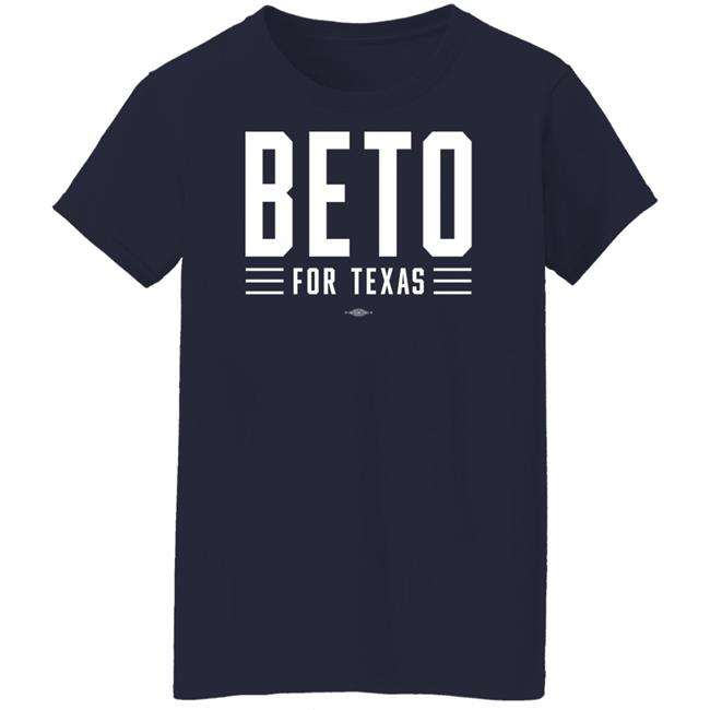 Beto For Texas T Shirt Beto Orourke Merch Beto For Texas T Shirt Beto Orourke Merch