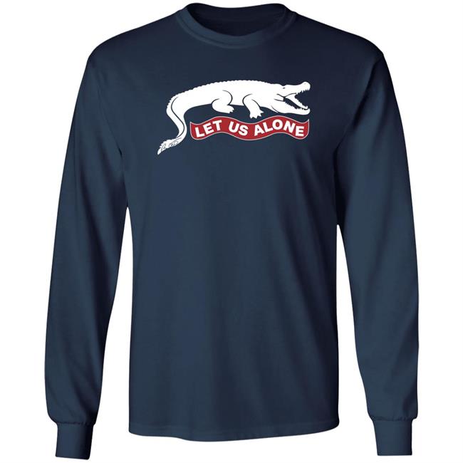 Let Us Alone Shirt Ron Desantis Let Us Alone Shirt Ron Desantis